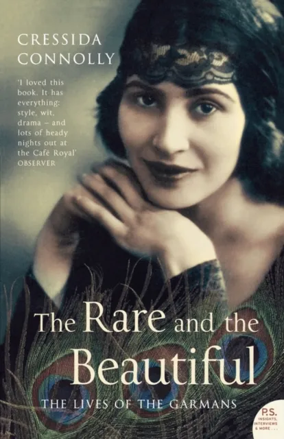 HarperCollins Publishers The Rare And The Beautiful : The Lives Of The Garmans