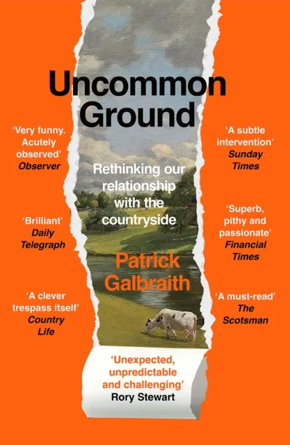 HarperCollins Publishers Uncommon Ground : Rethinking Our Relationship With The Countryside