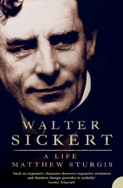 HarperCollins Publishers Walter Sickert : A Life