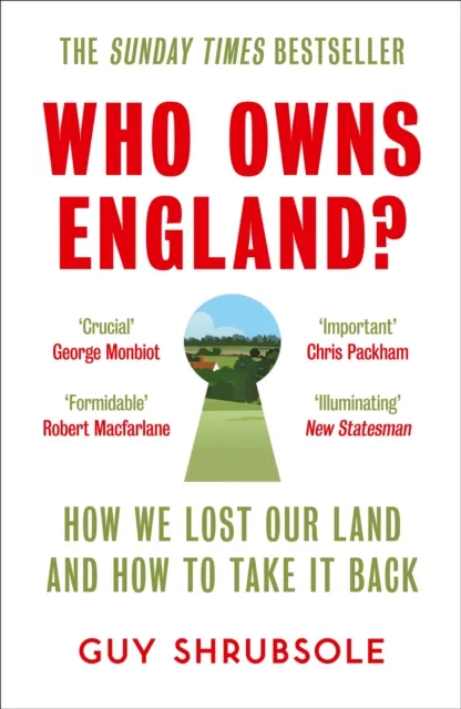 HarperCollins Publishers Who Owns England? : How We Lost Our Land And How To Take It Back