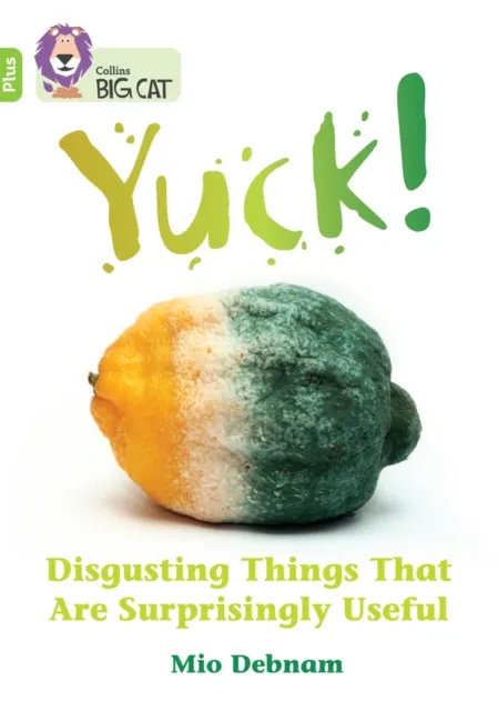 HarperCollins Publishers Yuck: Disgusting Things That Are Surprisingly Useful : Band 11+/lime Plus