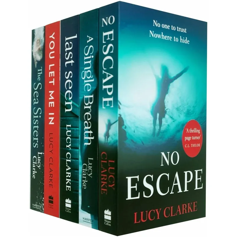 Harpercollins Lucy Clarke 5 Books Collection Set (No Escape, A Single Breath, Last Seen, You Let Me In & The Sea Sisters)