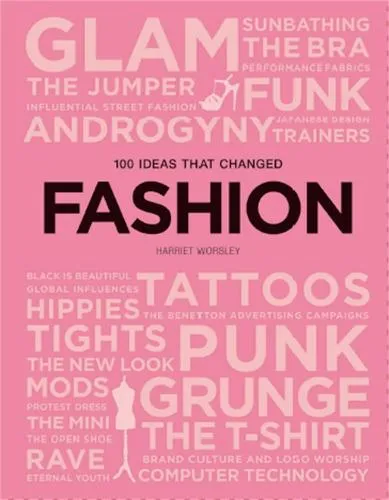 Harriet Worsley 100 Ideas that Changed Fashion
