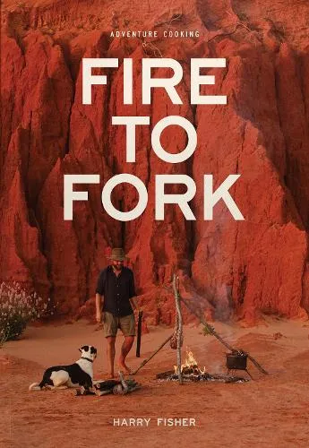 Harry Fisher Fire to Fork