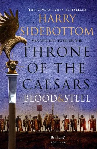 Harry Sidebottom Blood and Steel