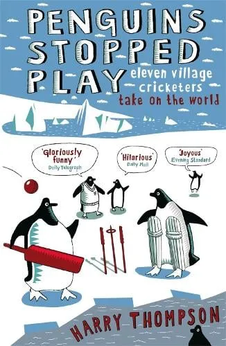 Harry Thompson Penguins Stopped Play