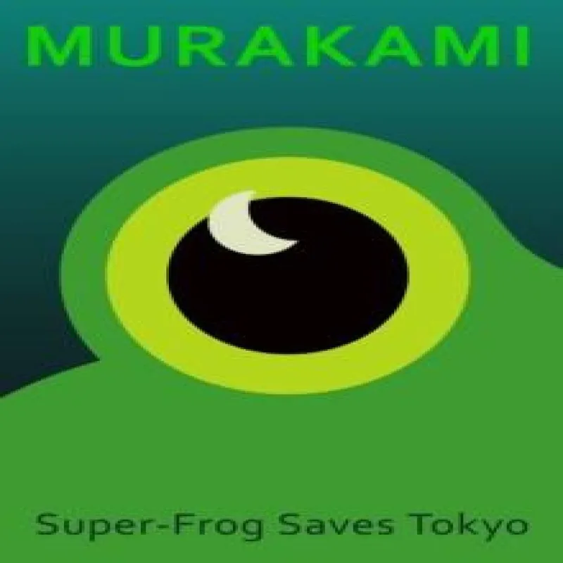 Haruki Murakami Super-Frog Saves Tokyo Hardback Book Multicolor