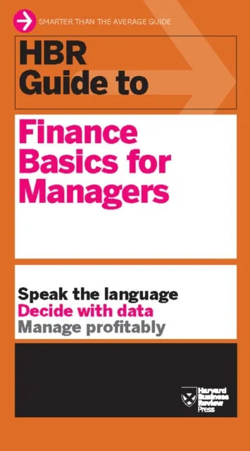 Harvard Business Review Press Hbr Guide To Finance Basics For Managers (Hbr Guide Series)