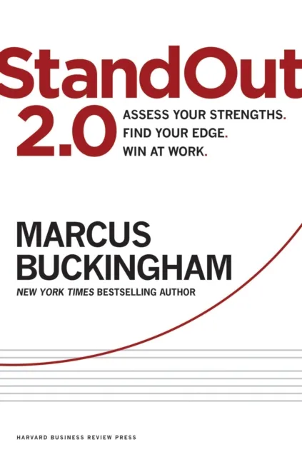 Harvard Business Review Press Standout 2.0 : Assess Your Strengths, Find Your Edge, Win At Work