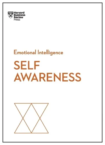 Harvard Business Review Self-Awareness (Hbr Emotional Intelligence Series)