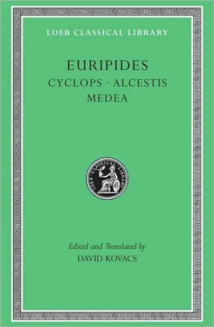 Harvard University Press Cyclops. Alcestis. Medea