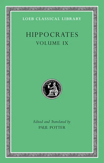 Harvard University Press Hippocrates, Volume Ix : Coan Prenotions. Anatomical And Minor Clinical Writings