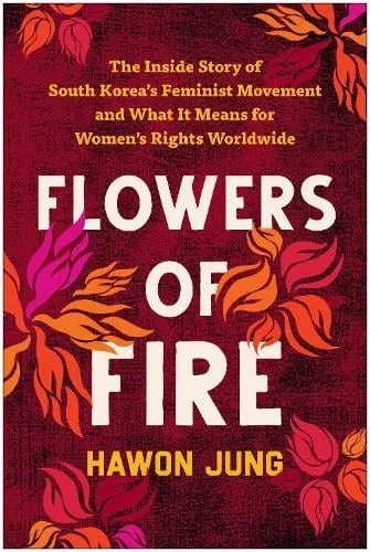 Hawon Jung Flowers of Fire