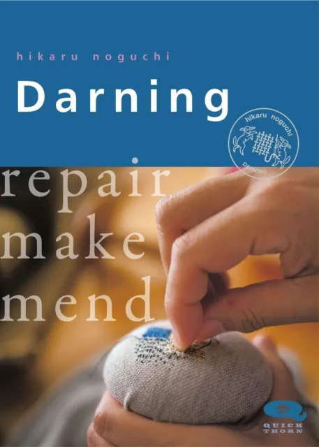 Hawthorn Press Darning : Repair Make Mend