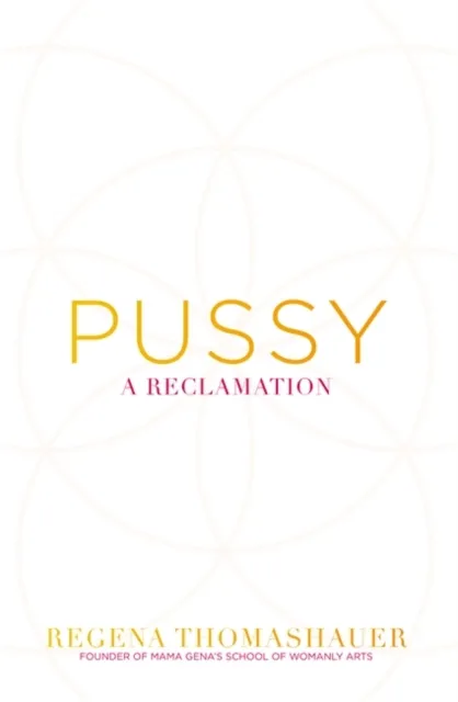 Hay House UK Ltd Pussy : A Reclamation