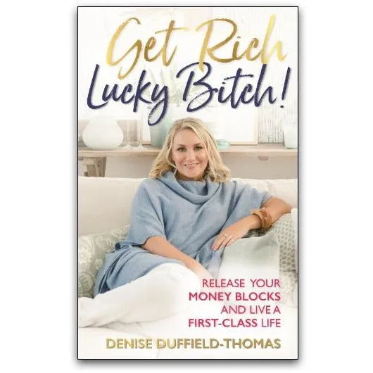 Denise Duffield-Thomas Get Rich, Lucky Bitch!