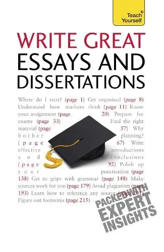 Hazel Hutchison Write Great Essays and Dissertations: Teach Yourself
