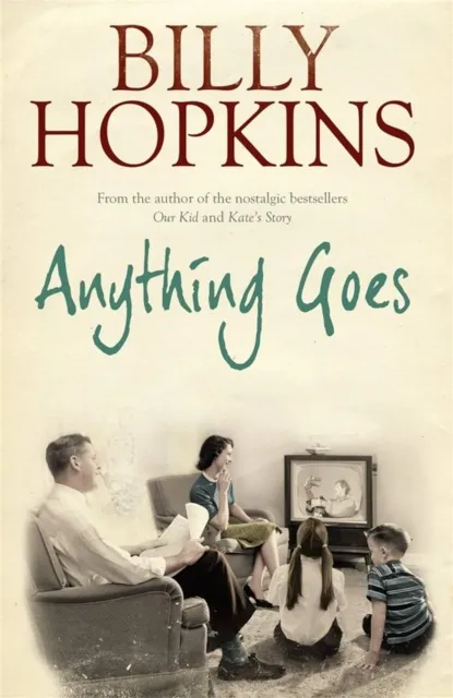 Headline Publishing Group Anything Goes (The Hopkins Family Saga, Book 6) : A Wonderful Tale About Life In The 1960s