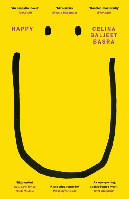 Headline Publishing Group Happy : An Imaginative And Innovative Debut Novel - 'An Essential Novel' Telegraph