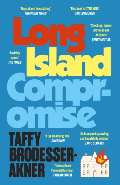 Headline Publishing Group Long Island Compromise : A Sensational Novel By The International selling Author Of Fleishman Is In Trouble