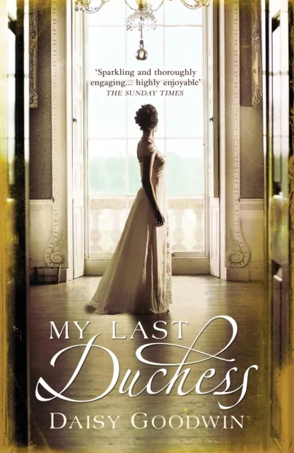 Headline Publishing Group My Last Duchess : The Unputdownable Epic Novel Of An American Heiress