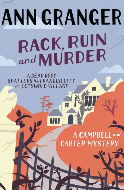 Headline Publishing Group Rack, Ruin And Murder (Campbell & Carter Mystery 2) : An English Village Whodunit Of Murder, Secrets And Lies