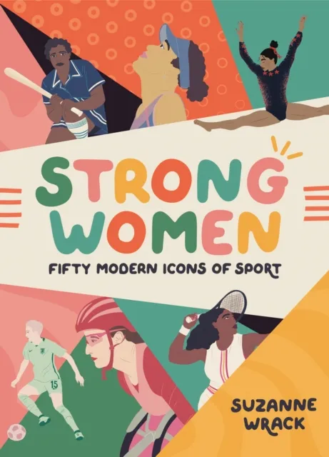 Headline Publishing Group Strong Women : Inspirational Athletes At The Top Of Their Game
