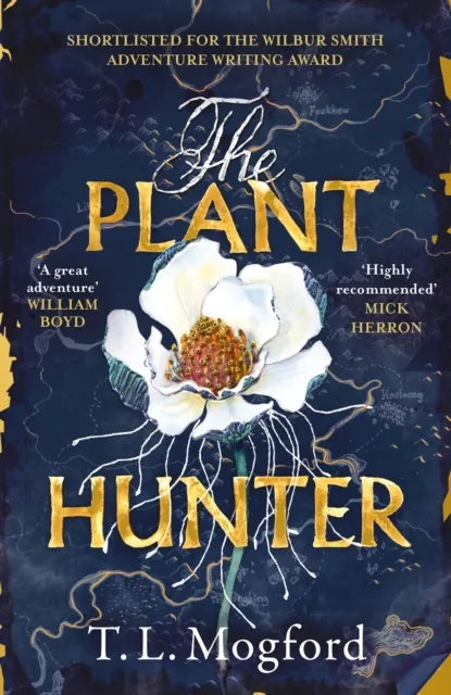Headline Publishing Group The Plant Hunter : 'A Great Adventure' William Boyd