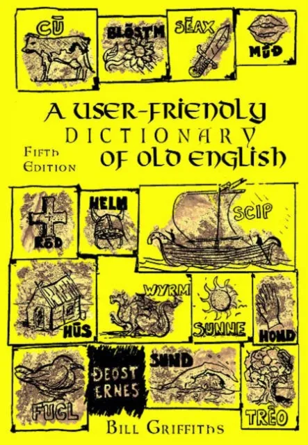 Heart of Albion Press A User-Friendly Dictionary Of Old English And Reader