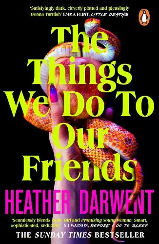 Heather Darwent The Things We Do To Our Friends