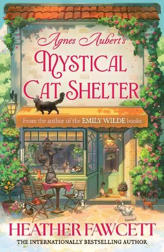 Heather Fawcett Agnes Aubert's Mystical Cat Shelter