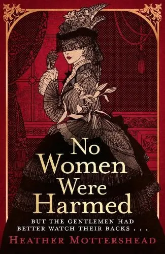 Heather Mottershead No Women Were Harmed