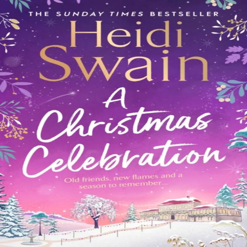 Heidi Swain A Christmas Celebration : the cosiest, most joyful novel you'll Multicolor