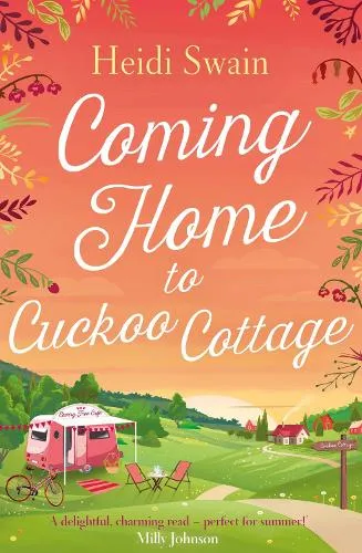 Heidi Swain Coming Home to Cuckoo Cottage