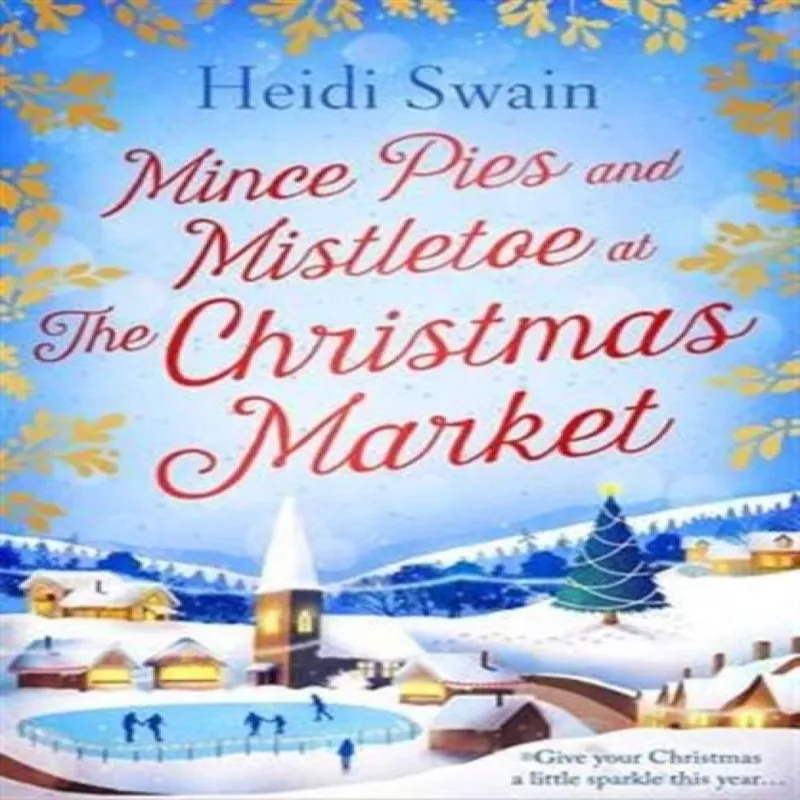 Heidi Swain Mince Pies & Mistletoe at the Christmas Market Paperback Book Multicolor