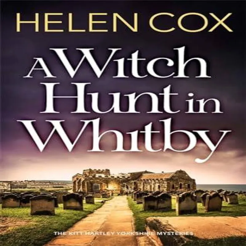 Helen Cox A Witch Hunt in Whitby