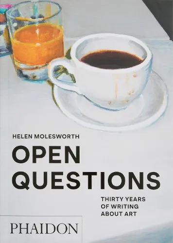 Helen Molesworth Open Questions