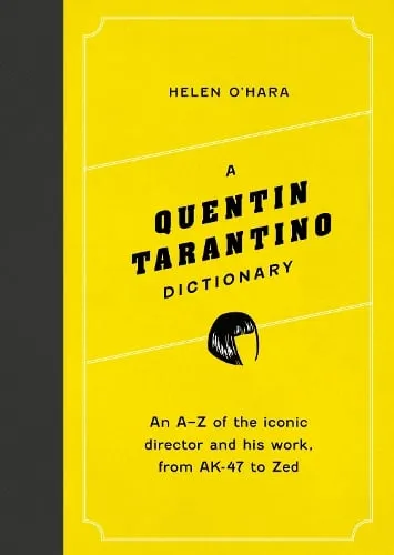 Helen O'Hara A Quentin Tarantino Dictionary