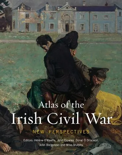 Helene O'Keeffe Atlas of the Irish Civil War