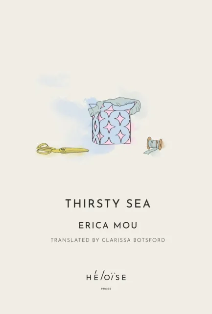 Heloise Press Thirsty Sea