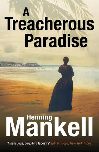Henning Mankell A Treacherous Paradise
