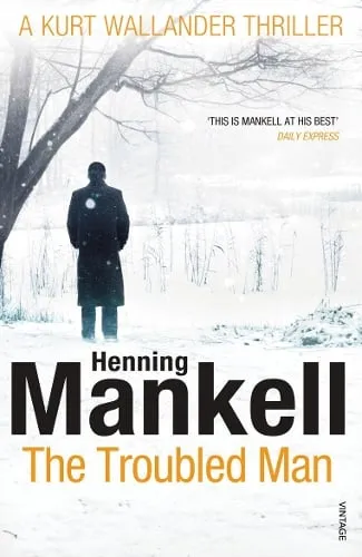 Henning Mankell The Troubled Man