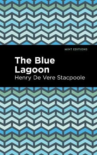 Henry De Vere Stacpoole The Blue Lagoon