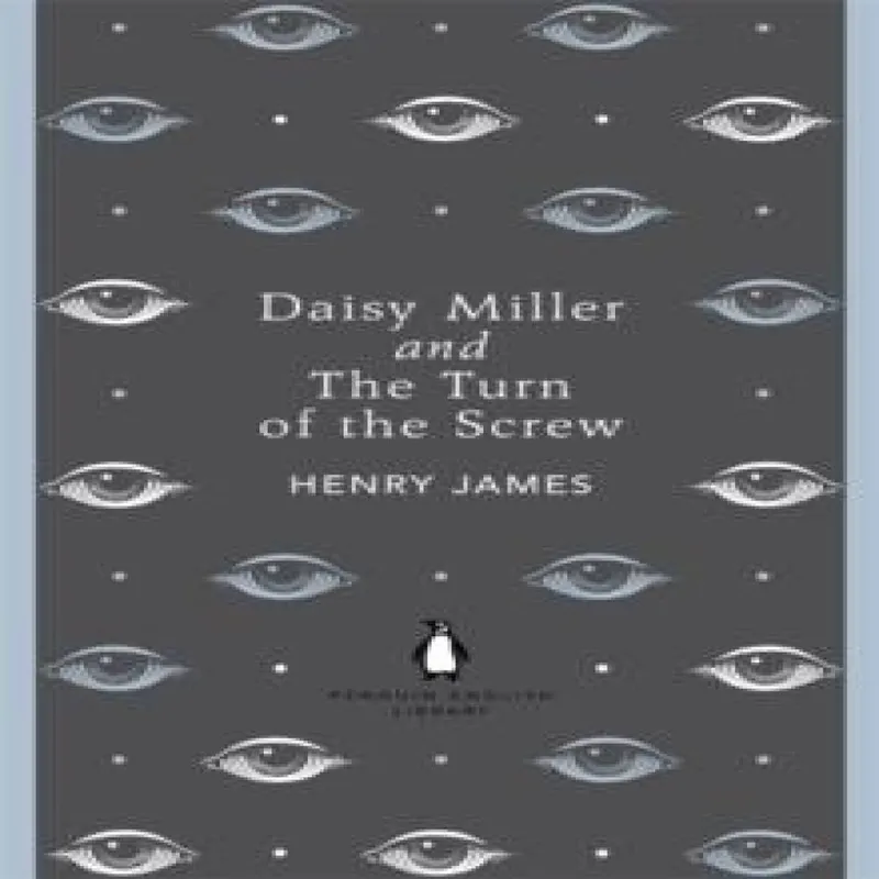Henry James Daisy Miller and The Turn of the Screw