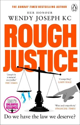 Her Honour Wendy Joseph KC Rough Justice