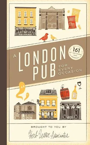 Herb Lester Associates Limited A London Pub for Every Occasion