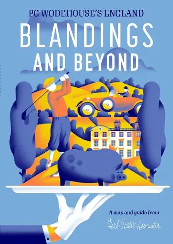 Herb Lester Associates Blandings and Beyond: PG Wodehouse's England
