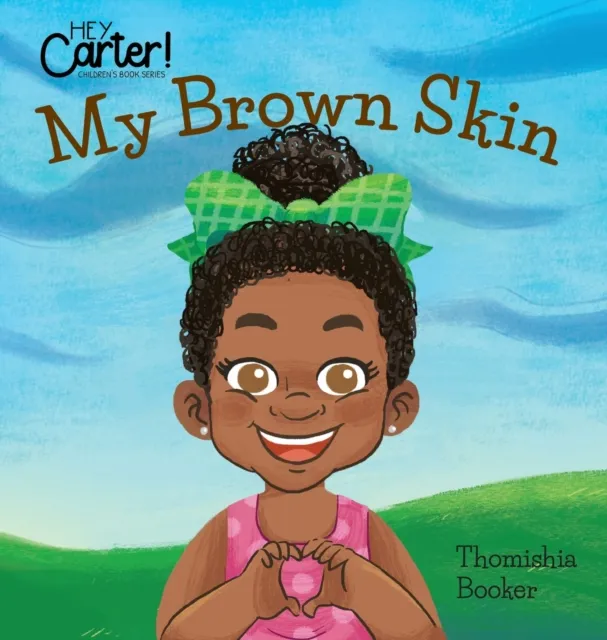 Hey Carter! Books My Brown Skin