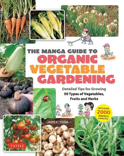 Hideki Yoda The Manga Guide to Organic Vegetable Gardening