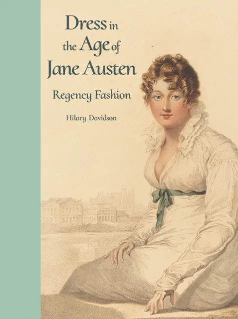 Hilary Davidson Dress in the Age of Jane Austen
